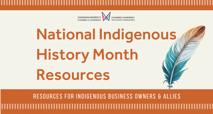 "National Indigenous History Month Resources, Resources for Indigenous Business Owners & Allies"
